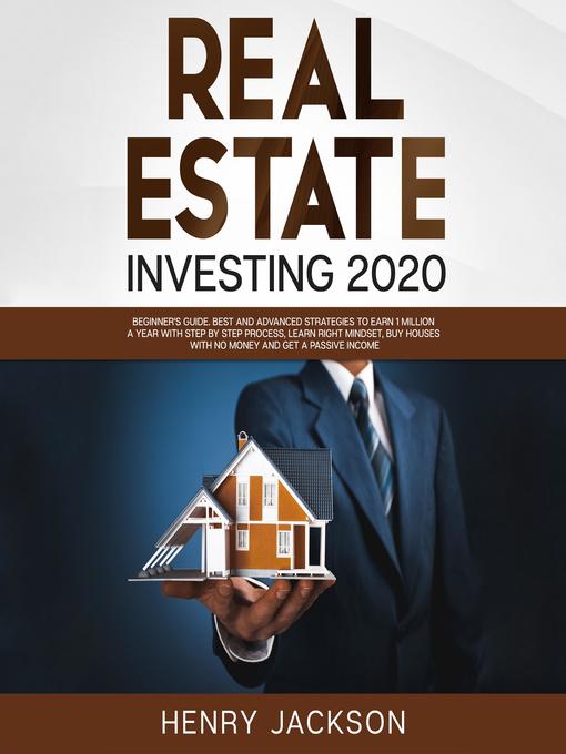 Title details for Real Estate Investing 2020 by Henry Jackson - Available